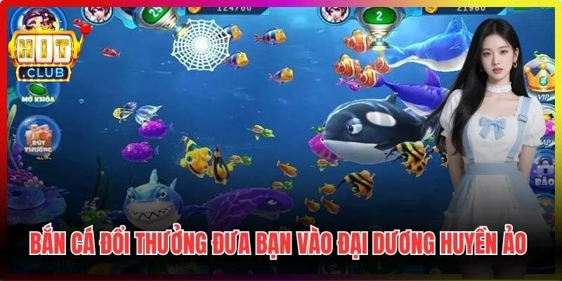 Bắn cá đổi thưởng đưa anh em lạc vào đại dương huyền ảo